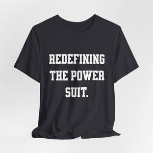 Redefining the Power Suit Women Unisex Tee, Motivational Shirt, Orange Graphic Tee, Statement T-Shirt, Casual Wear, Empowerment Gift