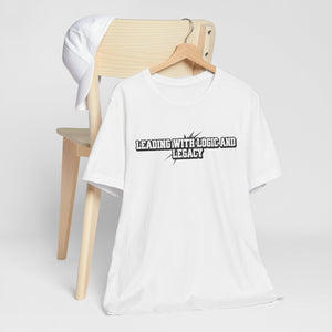 Leading with Logic and Legacy Unisex Jersey Tee, Inspirational Shirt, Gift for Thinkers, Motivational Apparel, Casual Wear