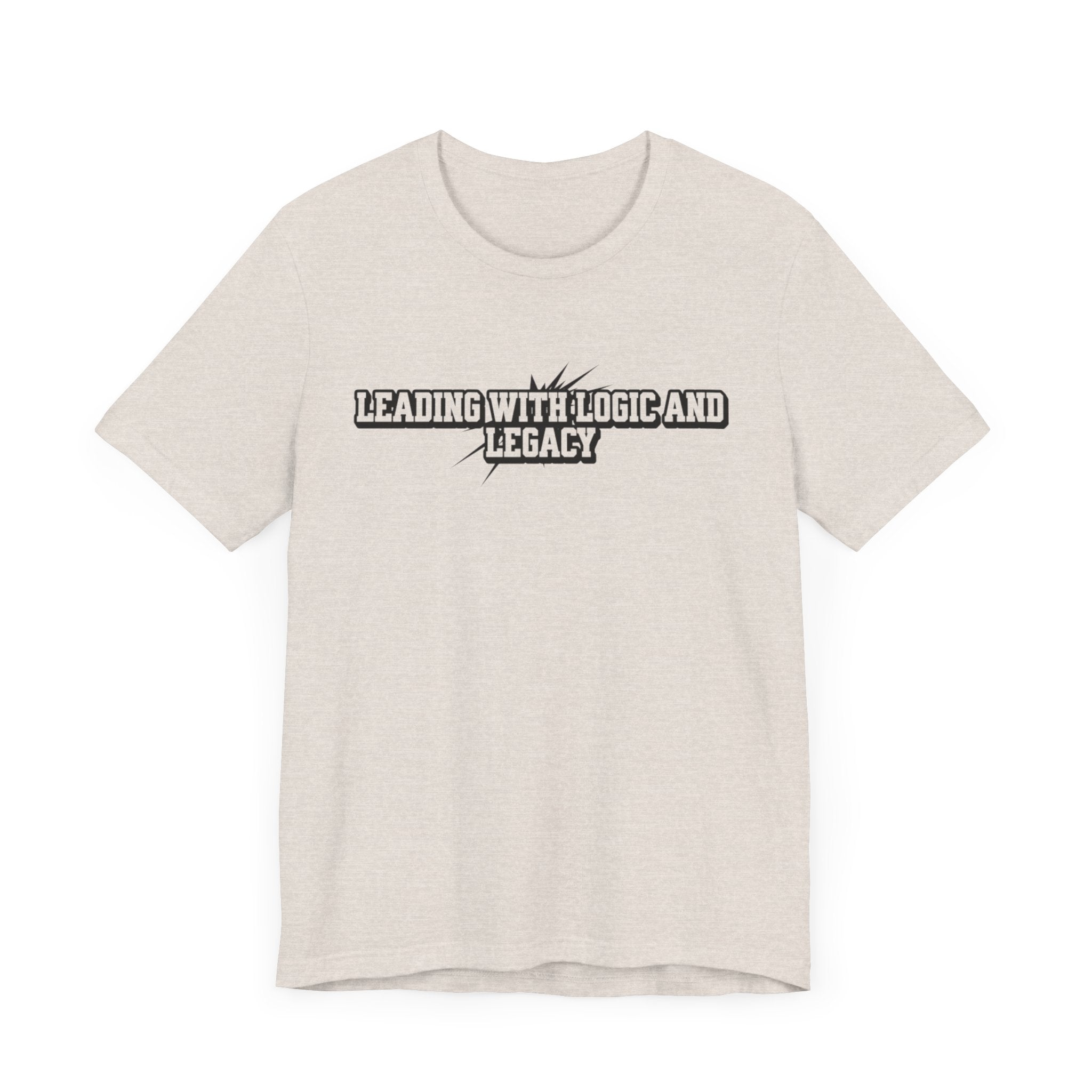 Leading with Logic and Legacy Unisex Jersey Tee, Inspirational Shirt, Gift for Thinkers, Motivational Apparel, Casual Wear