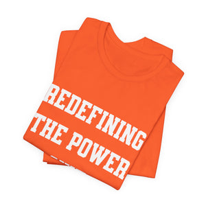 Redefining the Power Suit Women Unisex Tee, Motivational Shirt, Orange Graphic Tee, Statement T-Shirt, Casual Wear, Empowerment Gift