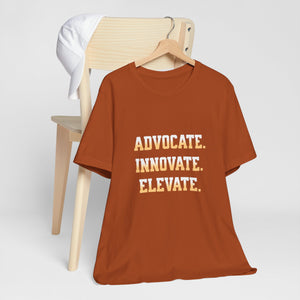 Advocate. Innovate. Elevate. Unisex Jersey Tee - Motivational T-Shirt for Activists, Inspirational Gift, Daily Wear, Casual Style, [...]