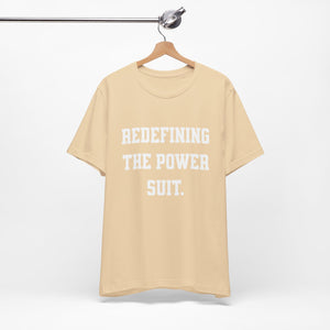 Redefining the Power Suit Women Unisex Tee, Motivational Shirt, Orange Graphic Tee, Statement T-Shirt, Casual Wear, Empowerment Gift