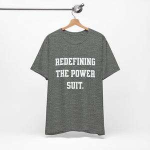 Redefining the Power Suit Women Unisex Tee, Motivational Shirt, Orange Graphic Tee, Statement T-Shirt, Casual Wear, Empowerment Gift