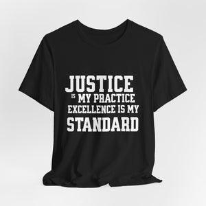Justice Practice Unisex Tee – Excellence is My Standard, Motivational Shirt, Inspirational Clothing, Social Justice Apparel, Gift for [...]