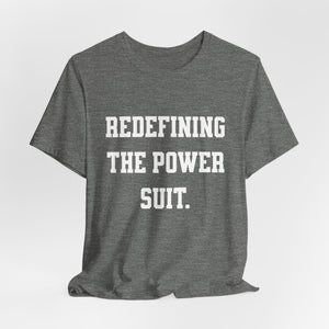 Redefining the Power Suit Women Unisex Tee, Motivational Shirt, Orange Graphic Tee, Statement T-Shirt, Casual Wear, Empowerment Gift